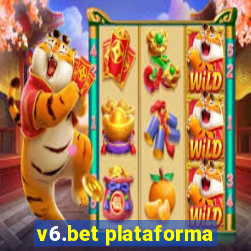 v6.bet plataforma